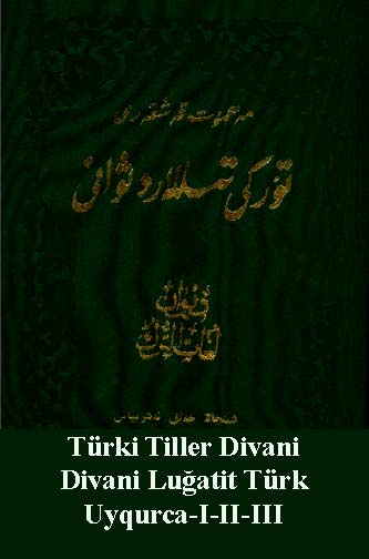 Türki Tiller Divani-Divani Luğatit Türk-Uyqurca-I-II-III